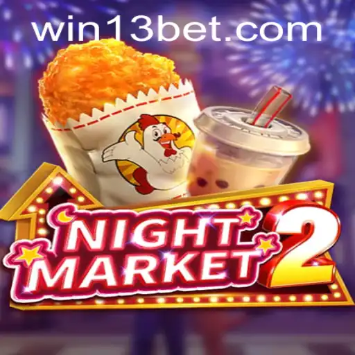 Exploring the Exciting World of NightMarket2 and the Thrill of 13bet